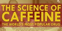 The Science of Caffeine: The World's Most Popular Drug (video)