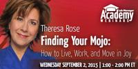 Webinar - Finding Your Mojo: How to Live, Work, and Move in Joy
