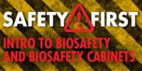 Webinar: Intro to Biosafety and Biosafety Cabinets–Types, Design Features, When They Are Needed, and Best Uses