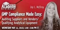 Webinar - GMP Compliance Made Easy: Auditing Suppliers and Vendors/Qualifying Analytical Equipment