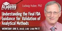 Webinar: Understanding the Final FDA Guidance for Validation of Analytical Methods