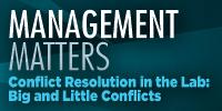 Conflict Resolution in the Lab: Big and Little Conflicts