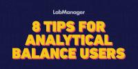 8 Tips for Analytical Balance Users