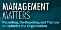 Recruiting, On-Boarding, and Training to Optimize the Organization