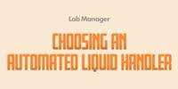 Choosing an Automated Liquid Handler