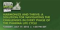 Harmonize and Thrive: A Solution for Navigating the Challenges in Every Phase of the Pharma Life Cycle