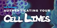 Authenticating Your Cell Lines